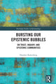 Book cover of: Bursting Our Epistemic Bubbles. By: Heather Rabenberg