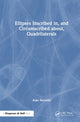 Book cover of: Ellipses Inscribed in, and Circumscribed about, Quadrilaterals