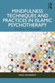 Book cover of: Mindfulness Techniques and Practices in Islamic Psychotherapy. By: Nazila Isgandarova