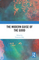 Book cover of: Modern Guise of the Good. By: Francesco Orsi