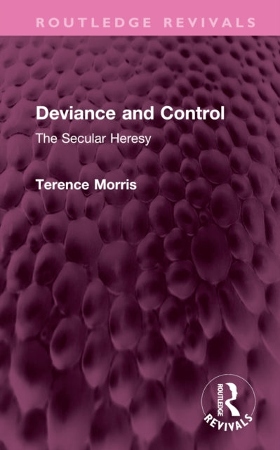Book cover of: Deviance and Control. By: Terence Morris