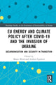 Book cover of: EU Energy and Climate Policy after COVID-19 and the Invasion of Ukraine. By: Matús Misík