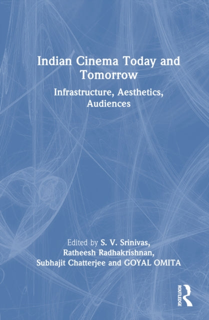 Book cover of: Indian Cinema Today and Tomorrow. By: S. V. Srinivas