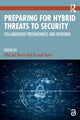 Book cover of: Preparing for Hybrid Threats to Security
