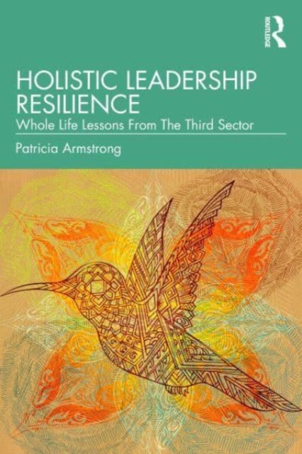 Book cover of: Holistic Leadership Resilience. By: Patricia Armstrong