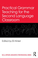 Book cover of: Practical Grammar Teaching for the Second Language Classroom. By: Eli Hinkel