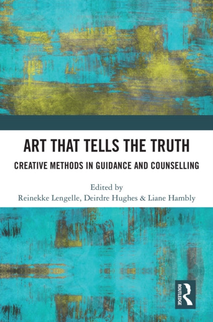 Book cover of: Art that Tells the Truth. By: Reinekke Lengelle