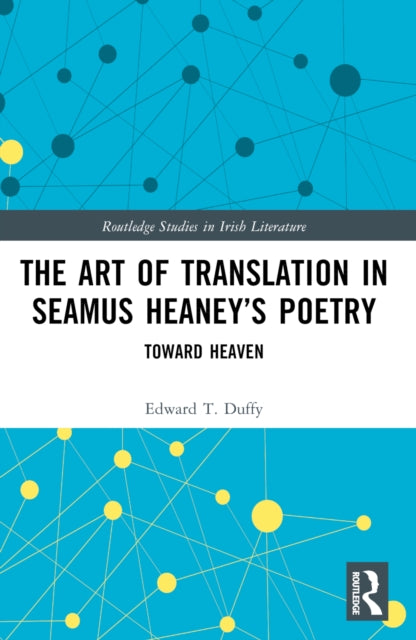 Book cover of: Art of Translation in Seamus Heaney’s Poetry. By: Edward Duffy