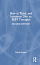 Book cover of: How to Think and Intervene Like an REBT Therapist. By: Windy Dryden