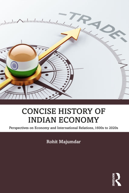 Book cover of: Concise History of Indian Economy. By: Rohit Majumdar