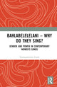 Book cover of: Bahlabelelelani – Why Do They Sing?. By: Nompumelelo Zondi