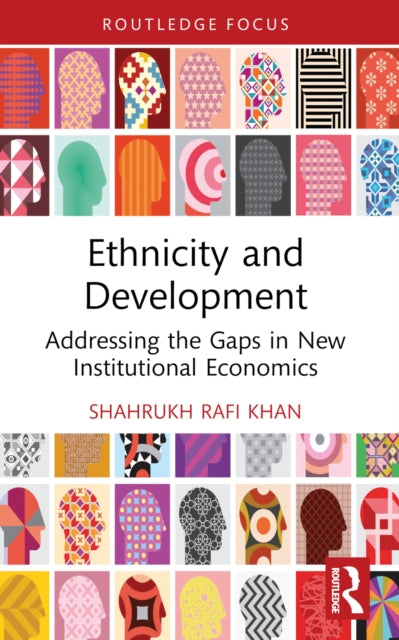 Book cover of: Ethnicity and Development. By: Shahrukh Rafi Khan