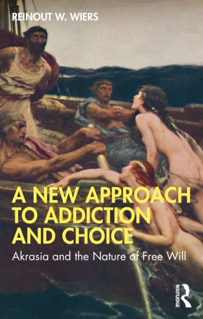 Book cover of: New Approach to Addiction and Choice. By: Reinout Willem Henry Jon Wiers