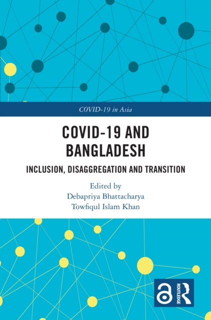 Book cover of: COVID-19 and Bangladesh. By: Debapriya Bhattacharya