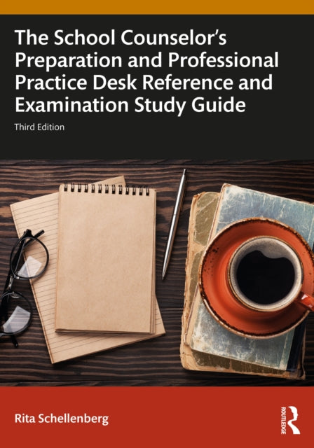 Book cover of: School Counselor's Preparation and Professional Practice Desk Reference and Examination Study Guide. By: Rita Schellenberg