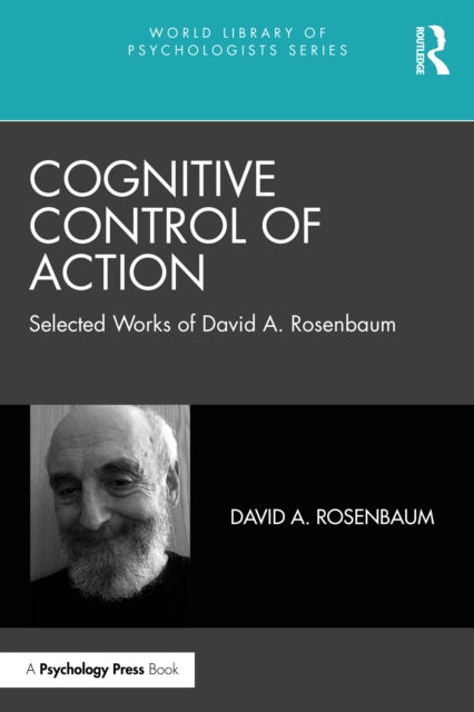 Book cover of: Cognitive Control of Action. By: David A. Rosenbaum