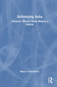 Book cover of: Indianizing India. By: Bidyut Chakrabarty