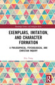 Book cover of: Exemplars, Imitation, and Character Formation. By: Eric Yang