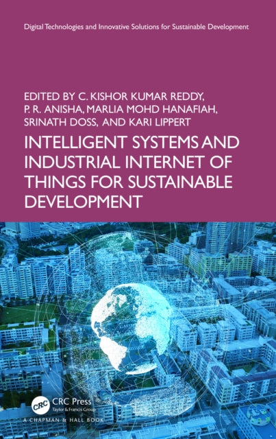 Book cover of: Intelligent Systems and Industrial Internet of Things for Sustainable Development. By: C. Kishor Kumar Reddy
