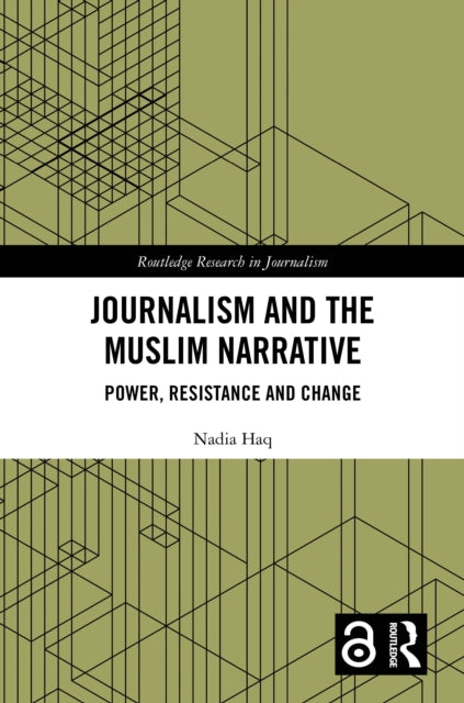 Book cover of: Journalism and the Muslim Narrative