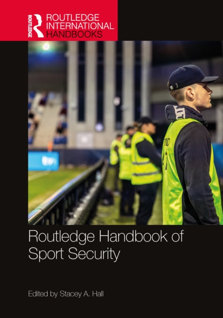 Book cover of: Routledge Handbook of Sport Security