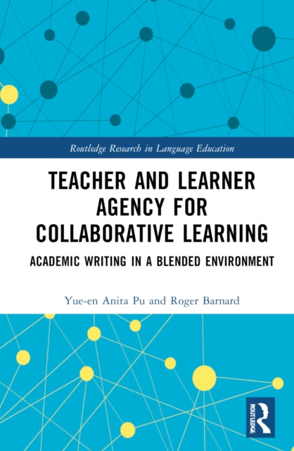 Book cover of: Teacher and Learner Agency for Collaborative Learning