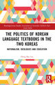 Book cover of: Politics of Korean Language Textbooks in the Two Koreas. By: Dong Bae Lee