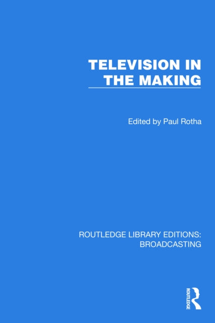 Book cover of: Television in the Making. By: Paul Rotha