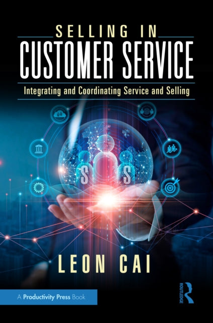 Book cover of: Selling in Customer Service. By: Leon Cai