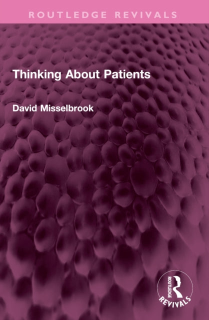 Book cover of: Thinking About Patients. By: David Misselbrook