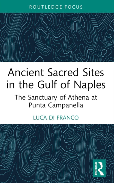 Book cover of: Ancient Sacred Sites in the Gulf of Naples