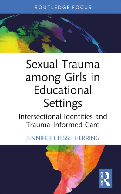 Book cover of: Sexual Trauma among Girls in Educational Settings. By: Jennifer Etesse Herring