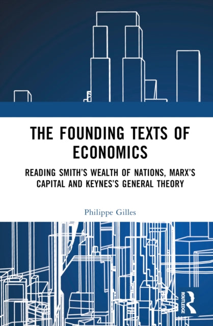 Book cover of: Founding Texts of Economics. By: Philippe Gilles