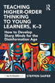 Book cover of: Teaching Higher-Order Thinking to Young Learners, K–3. By: Steffen Saifer