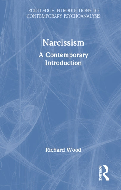 Book cover of: Narcissism. By: Richard Wood