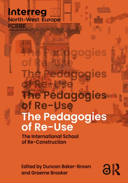 Book cover of: Pedagogies of Re-Use. By: Duncan Baker-Brown