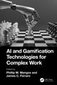 Book cover of: AI and Gamification Technologies for Complex Work