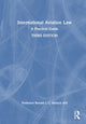 Book cover of: International Aviation Law