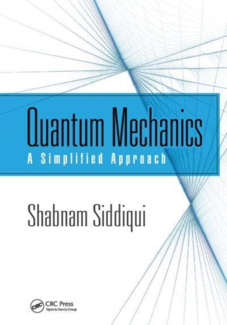 Book cover of: Quantum Mechanics. By: Shabnam Siddiqui