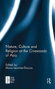 Book cover of: Nature, Culture and Religion at the Crossroads of Asia. By: Marie Lecomte-Tilouine