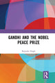 Book cover of: Gandhi and the Nobel Peace Prize. By: Rajinder Singh