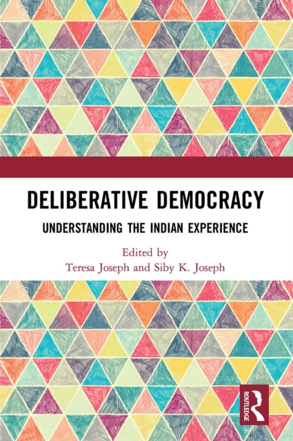 Book cover of: Deliberative Democracy. By: Teresa Joseph