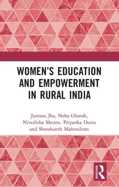 Book cover of: Women’s Education and Empowerment in Rural India. By: Jyotsna Jha