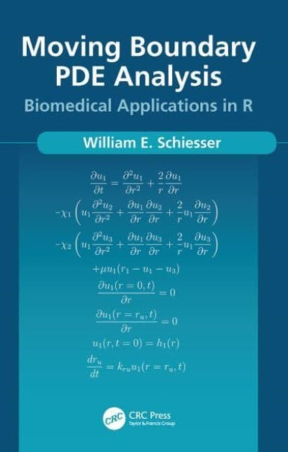 Book cover of: Moving Boundary PDE Analysis. By: W. E. Schiesser