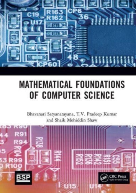 Book cover of: Mathematical Foundations of Computer Science. By: Bhavanari Satyanarayana