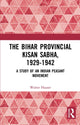 Book cover of: Bihar Provincial Kisan Sabha, 1929-1942. By: Walter Hauser