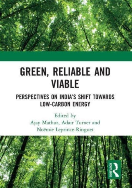 Book cover of: Green, Reliable and Viable. By: Ajay Mathur