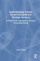 Book cover of: Implementing School-Based Occupational Therapy Services