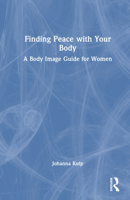 Book cover of: Finding Peace with Your Body