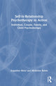 Book cover of: Self-in-Relationship Psychotherapy in Action. By: Augustine Meier